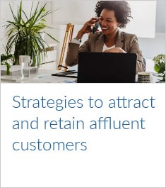Strategies to attract and retain affluent customers