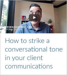 Strike a conversational tone in client communications