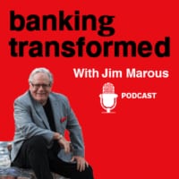 Banking transformed podcast hosted by Jim Marous