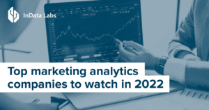 Thanks to InData Labs for profiling us as 1 of 10 Top Marketing Analytics Companies in 2022
